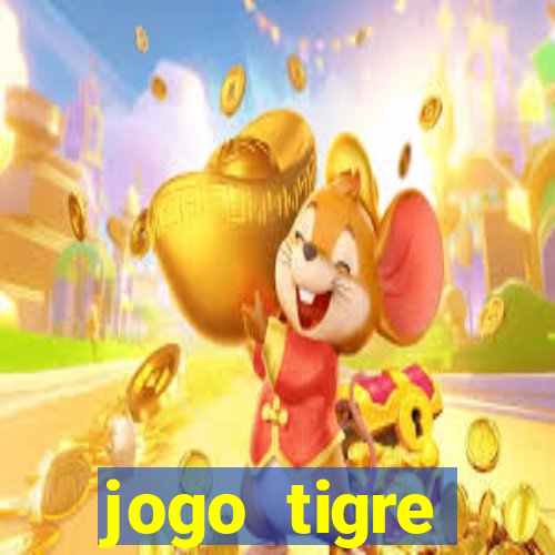 jogo tigre plataforma nova